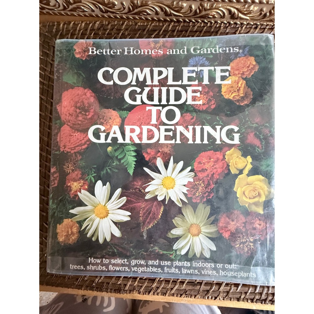 Vintage Better Homes and Gardens Complete Guide to Gardening 1983 Hardcover Book